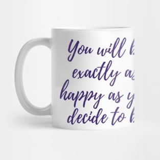 Decide To Be Mug